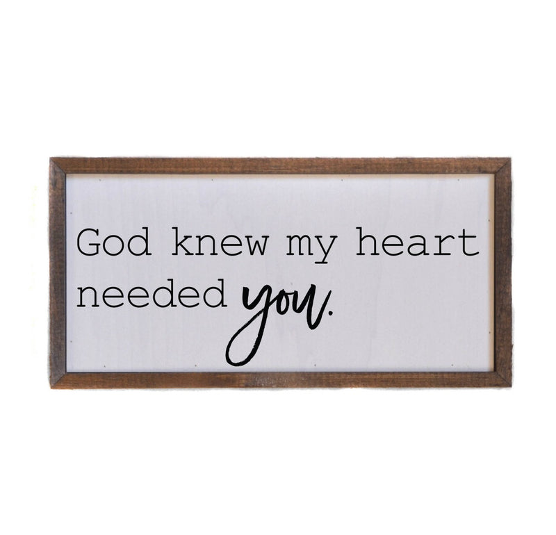 12x6 My Heart Needed You Wall Sign