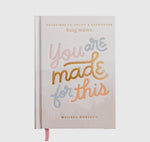 You Are Made For This: Devotions To Uplift & Encourage Moms