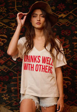 Drinks Well With Others Graphic T-shirt