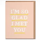 So Glad I Met You - Love Card