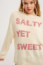 Salty Yet Sweet Sweater